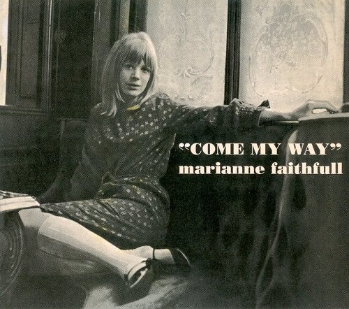 Marianne Faithful - Come My Way (Reissue, Remastered) (1965/2007) Lossless