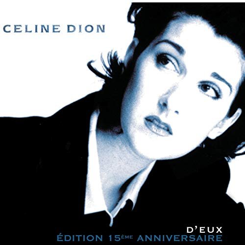 Celine Dion - D'eux - Édition 15ème Anniversaire (1995/2009/2019)
