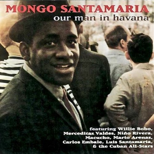 Mongo Santamaria - Our Man In Havana! (2018) Hi-Res