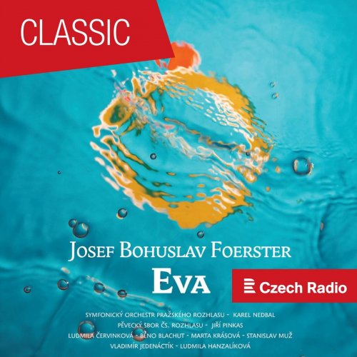 Prague Radio Symphony Orchestra - Josef Bohuslav Foerster: Eva (2019)