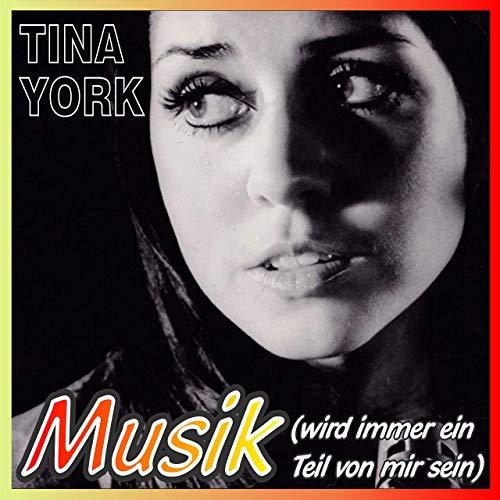 Tina York - Musik (Wird Immer Ein Teil von Mir Sein) (2019)