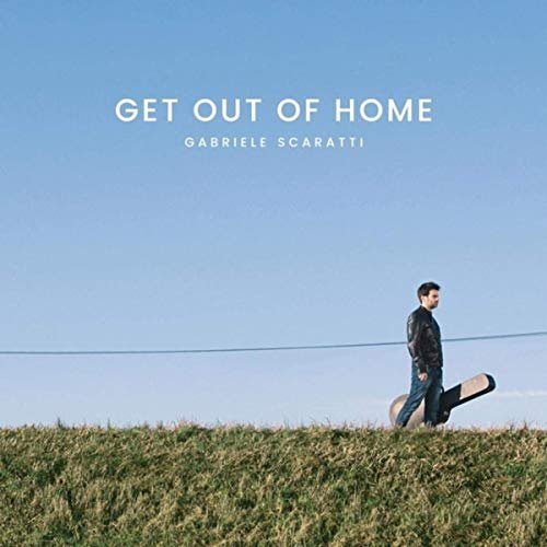 Gabriele Scaratti - Get out of Home (2019)