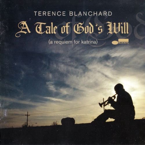 Terence Blanchard - A Tale Of God's Will (A Requiem for Katrina) (2007) CD Rip