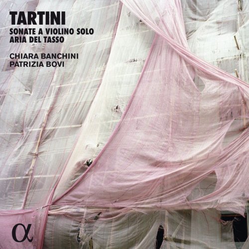 Chiara Banchini, Patrizia Bovi - Tartini: Sonate a violino solo & Aria del Tasso (Alpha Collection) (2018)