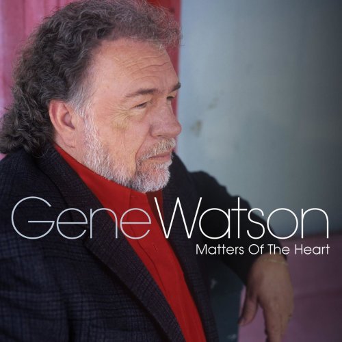 GENE WATSON - Matters of the Heart (2012)