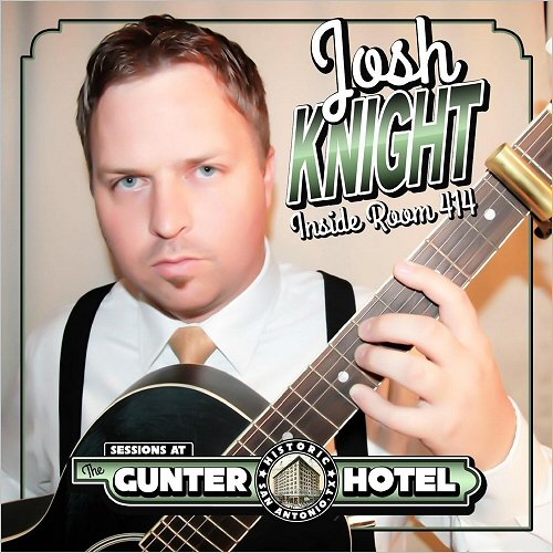 Josh Knight - Sessions At The Gunter Hotel: Inside Room 414 (2019)