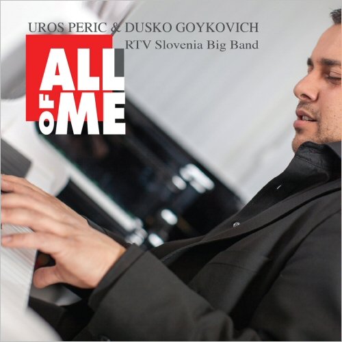 Uros Peric & Dusko Goykovich - All Of Me (2016)