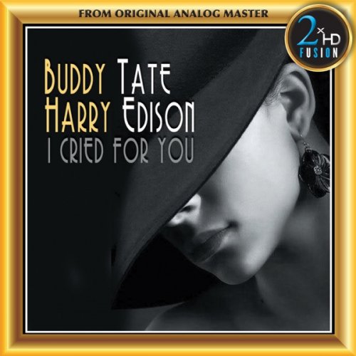 Buddy Tate & Harry Sweets Edison - I Cried for You (Remastered) (2019) [Hi-Res]