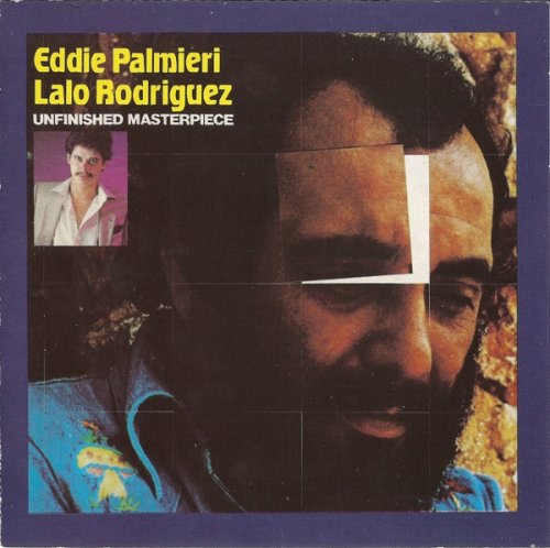 Eddie Palmieri, Lalo Rodriguez - Unfinished Masterpiece (1974) FLAC