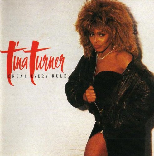 Tina Turner - Break Every Rule (1986) [CD-Rip]