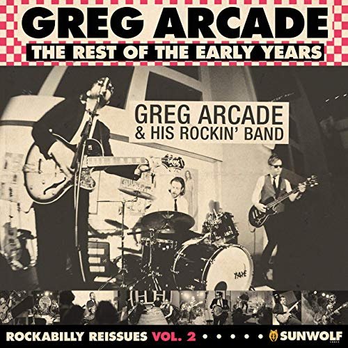 Greg Arcade - Rockabilly Reissues Vol. 2: The Rest of the Early Years (2019)