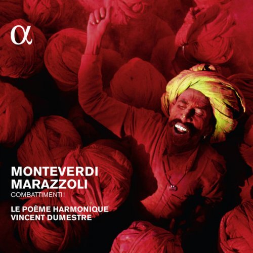 Le Poème Harmonique, Vincent Dumestre - Monteverdi & Marazzoli: Combattimenti! (Alpha Collection) (2015)