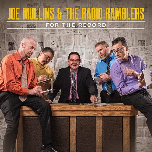 Joe Mullins & The Radio Ramblers - For The Record (2019)