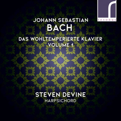Steven Devine - J.S. Bach: Das Wohltemperierte Klavier (The Well-Tempered Clavier), Volume 1 (2019) [Hi-Res]
