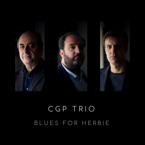 CGP Trio - Blues for Herbie (2019) [Hi-Res]