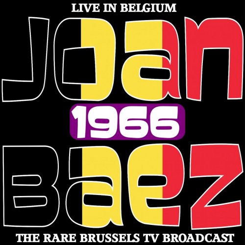Joan Baez - Live in Belgium 1966 - The Rare Brussels TV Broadcast (2017) Lossless
