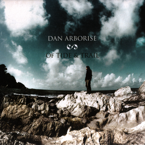 Dan Arborise - Of Tide & Trail (2010) [Hi-Res]