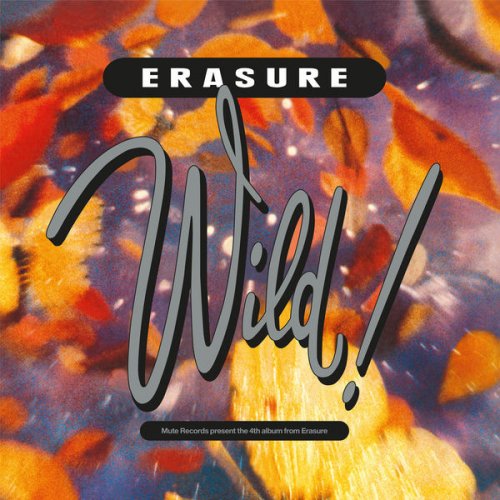 Erasure - Wild! (Deluxe Edition) [2019 - Remaster]