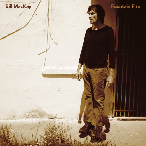 Bill MacKay - Fountain Fire (2019) FLAC