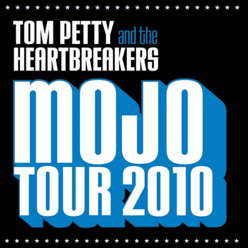 Tom Petty & The Heartbreakers - Mojo Tour 2010 (2010) [Hi-Res]