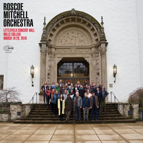 Roscoe Mitchell - Roscoe Mitchell Orchestra Littlefield Concert Hall Mills College (2019)