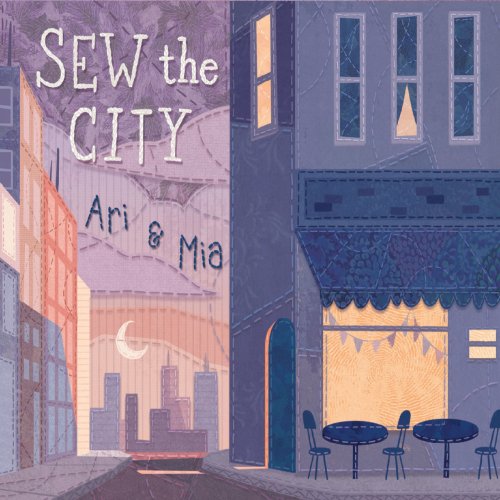 Ari & Mia - Sew The City (2019)