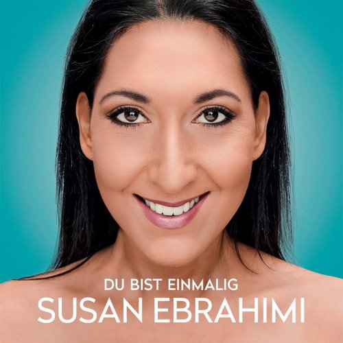 Susan Ebrahimi - Du Bist Einmalig (2019)