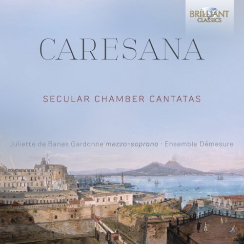 Ensemble Démesure & Juliette De Banes Gardonne - Caresana Secular Chamber Cantatas (2019) [Hi-Res]