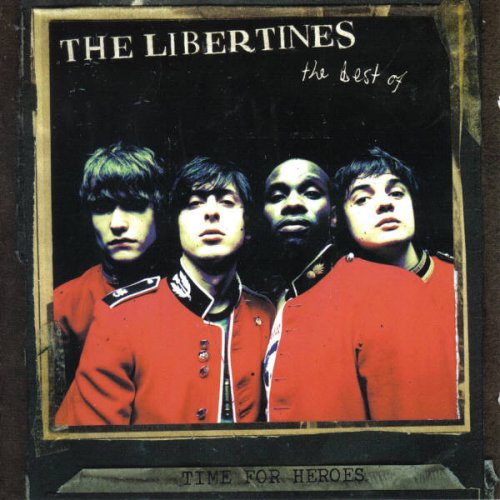 The Libertines - Time For Heroes: The Best Of The Libertines (2007)
