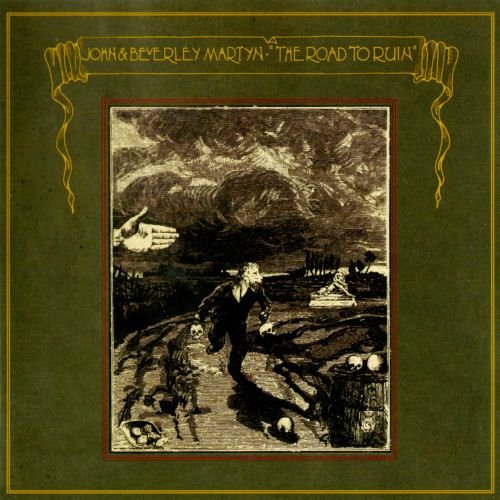 John And Beverley Martyn - Road to Ruin (Reissue, Remastered) (1970/2005)