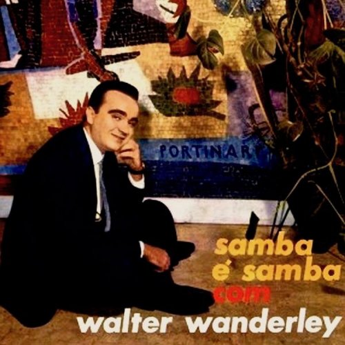 Walter Wanderley - O Samba E Samba com Walter Wanderley! (1962) [2019] Hi-Res