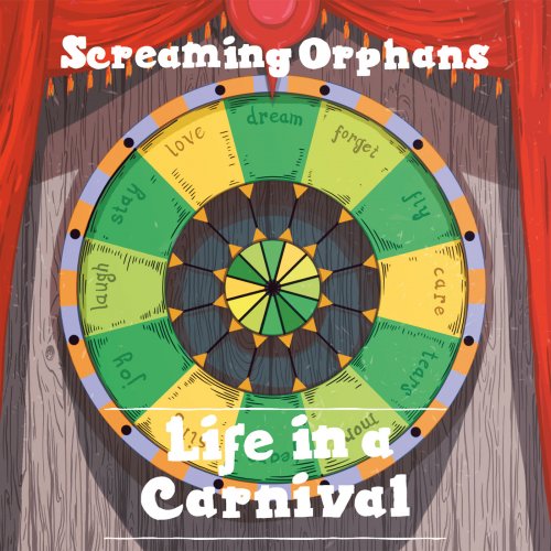Screaming Orphans - Life in a Carnival (2019)