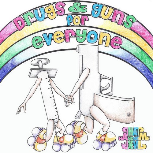 That Handsome Devil - Drugs & Guns For Everyone (2014) Lossless