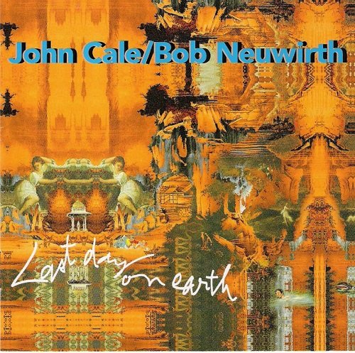 John Cale and Bob Neuwirth - Last Day on Earth (1994)