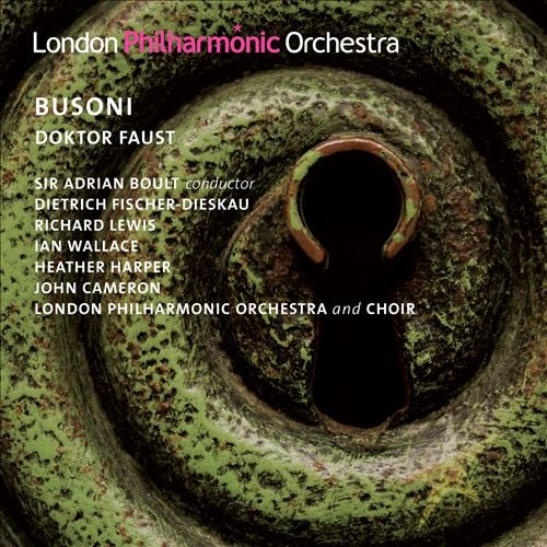 London Philharmonic Orchestra and Choir, Adrian Boult - Ferruccio Busoni: Doktor Faust (2011)