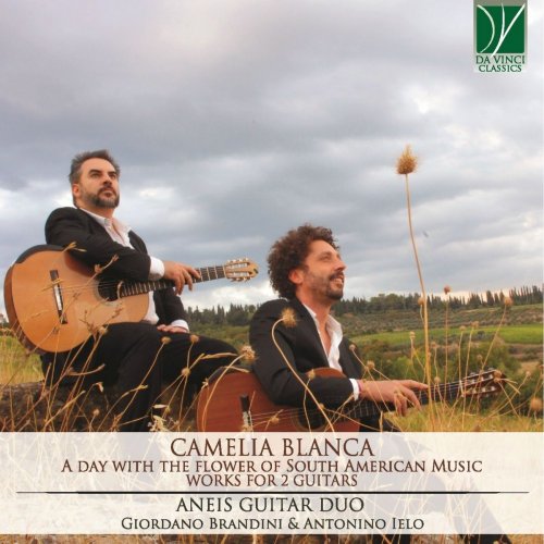 Aneis Guitar Duo - Camelia Blanca: A Day with the Flower of South American Music (2019)