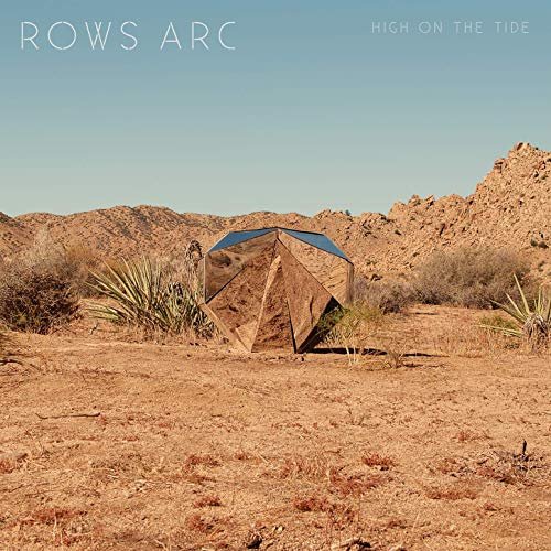 Rows Arc - High on the Tide (2019)