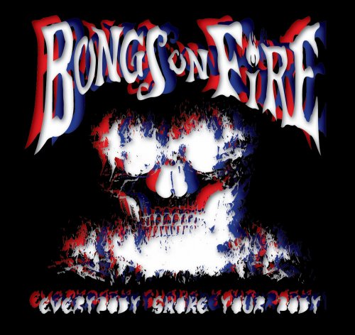 Bongs On Fire - Everybody Smoke Your Body (2019)