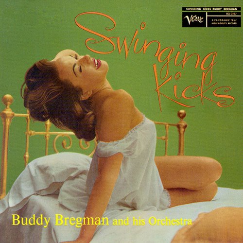 Buddy Bregman And His Orchestra - Swinging Kicks (1956)