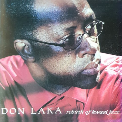 Don Laka - Re-Birth of Kwaai Jazz (2019)