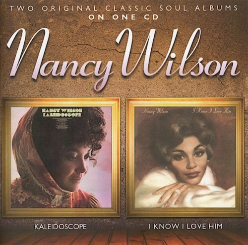 Nancy Wilson - Kaleidoscope / I Know I Love Him (2013)