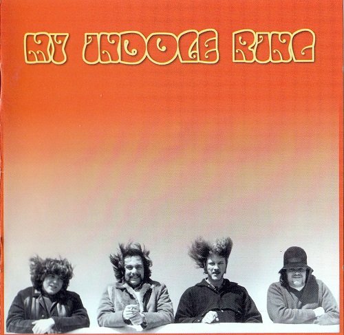My Indole Ring - My Indole Ring (Reissue) (1969/2001)