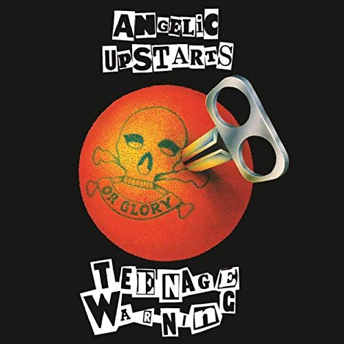 Angelic Upstarts - Teenage Warning (1979/2019)