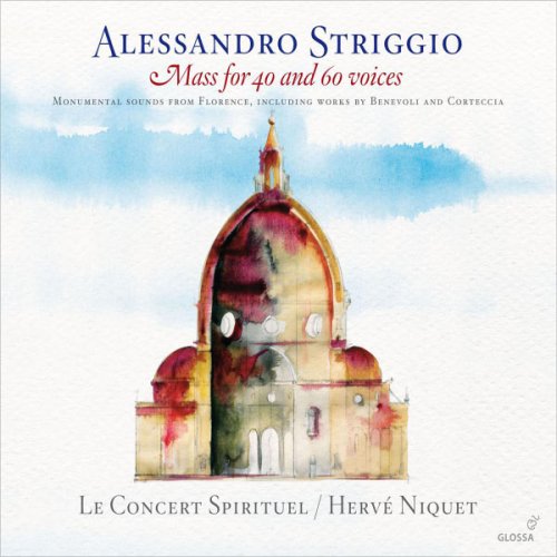 Le Concert Spirituel, Hervé Niquet - Alessandro Striggio: Mass for 40 & 60 Voices (2012) [Hi-Res]