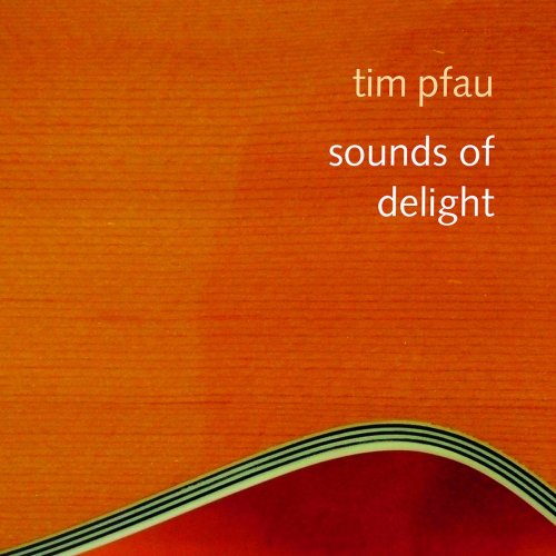 Tim Pfau - Sounds of Delight (2019)