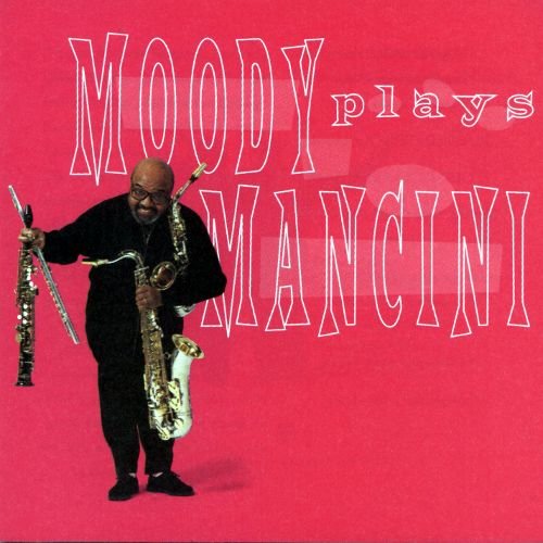 James Moody - Moody Plays Mancini (1992)