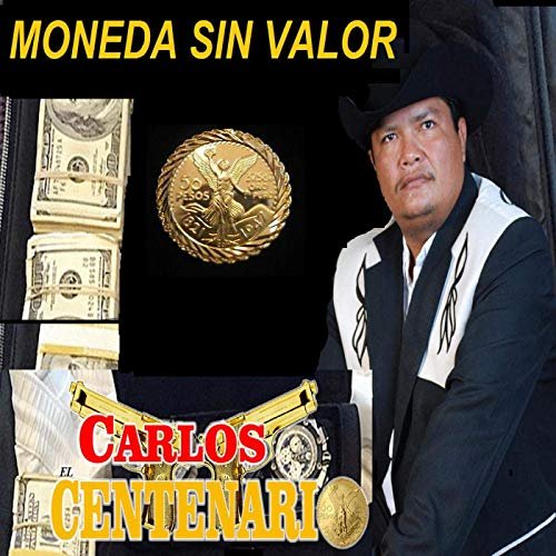 Carlos El Centenario - Moneda Sin valor (2019)