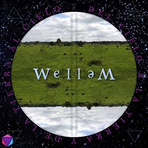 WellaM - Del Cielo A La Tierra Y De La Tierra Al Cielo (2019)