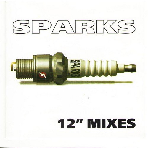 Sparks - 12'' Mixes (1999)