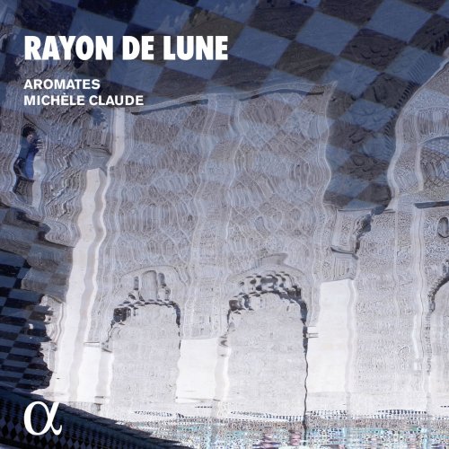 Aromates, Michèle Claude - Rayon de lune (Alpha Collection) (2017)